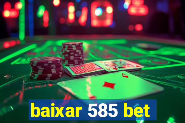 baixar 585 bet